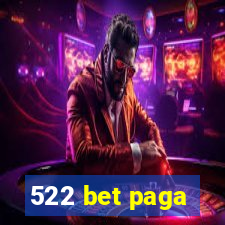 522 bet paga